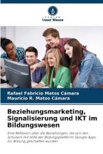 Beziehungsmarketing, Signalisierung und IKT im Bildungswesen af Rafael Fabricio Matos Cámara