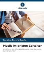 Musik im dritten Zeitalter af Carolina Forero Duarte
