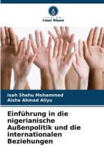 Einführung in die nigerianische Außenpolitik und die internationalen Beziehungen af Isah Shehu Mohammed