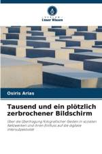 Tausend und ein plötzlich zerbrochener Bildschirm af Osiris Arias