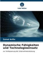 Dynamische Fähigkeiten und Technologieeinsatz af Zainal Arifin