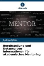Bereitstellung und Nutzung von Informationen für akademisches Mentoring af Andrew Isibor