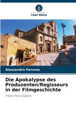 Die Apokalypse des Produzenten/Regisseurs in der Filmgeschichte af Alessandro Perrone
