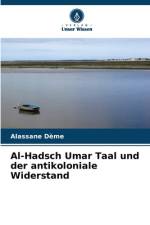 Al-Hadsch Umar Taal und der antikoloniale Widerstand af Alassane Dème