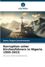 Korruption unter Kirchenführern in Nigeria 1995-2015 af Jones Segun Jesutunwase