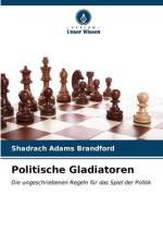 Politische Gladiatoren af Shadrach Adams Brandford
