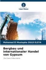 Bergbau und internationaler Handel von Gypsum af Mohamed El Mustapha Ould Eleya