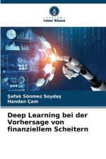 Deep Learning bei der Vorhersage von finanziellem Scheitern af ¿afak Sönmez Soyda¿