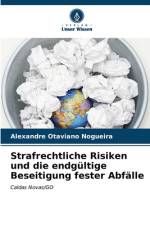 Strafrechtliche Risiken und die endgültige Beseitigung fester Abfälle af Alexandre Otaviano Nogueira