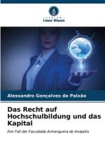 Das Recht auf Hochschulbildung und das Kapital af Alessandro Gonçalves Da Paixão