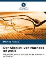 Der Alienist, von Machado de Assis af Marcos Matias