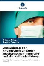Auswirkung der chemischen und/oder mechanischen Kontrolle auf die Halitosisbildung af Débora Trippe