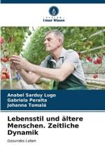 Lebensstil und ältere Menschen. Zeitliche Dynamik af Anabel Sarduy Lugo