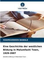Eine Geschichte der westlichen Bildung in Malumfashi Town, 1929-2007 af Shamsuddeen Bawale