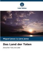 Das Land der Toten af Miguel Jesus La Jara Jares