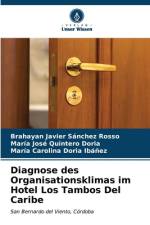 Diagnose des Organisationsklimas im Hotel Los Tambos Del Caribe af Brahayan Javier Sánchez Rosso