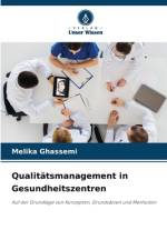 Qualitätsmanagement in Gesundheitszentren af Melika Ghassemi