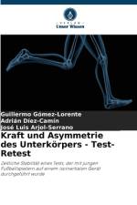 Kraft und Asymmetrie des Unterkörpers - Test-Retest af Guillermo Gómez-Lorente