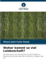 Woher kommt so viel Leidenschaft? af Glauco José Costa Souza
