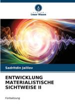 ENTWICKLUNG MATERIALISTISCHE SICHTWEISE II af Sadritdin Jalilov