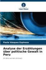 Analyse der Erzählungen über politische Gewalt in Peru af Paola Vásquez Espinoza