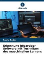 Erkennung bösartiger Software mit Techniken des maschinellen Lernens af Sneha Reddy