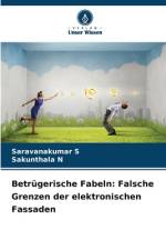 Betrügerische Fabeln: Falsche Grenzen der elektronischen Fassaden af Saravanakumar S