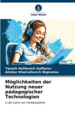 Möglichkeiten der Nutzung neuer pädagogischer Technologien af Yarash Hollievich Gaffarov
