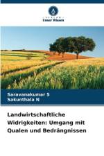 Landwirtschaftliche Widrigkeiten: Umgang mit Qualen und Bedrängnissen af Saravanakumar S