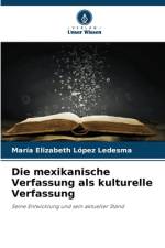 Die mexikanische Verfassung als kulturelle Verfassung af María Elizabeth López Ledesma