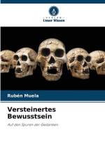 Versteinertes Bewusstsein af Rubén Muela