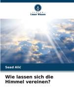Wie lassen sich die Himmel vereinen? af Sead Ali¿
