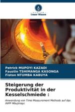 Steigerung der Produktivität in der Kesselschmiede : af Patrick Mupoyi Kazadi