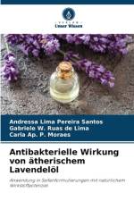 Antibakterielle Wirkung von ätherischem Lavendelöl af Andressa Lima Pereira Santos