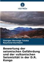 Bewertung der seismischen Gefährdung und der vulkanischen Seismizität in der D.R. Kongo af Georges Mavonga Tuluka