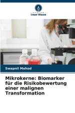 Mikrokerne: Biomarker für die Risikobewertung einer malignen Transformation af Swapnil Mohod