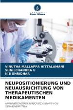 NEUPOSITIONIERUNG UND NEUAUSRICHTUNG VON THERAPEUTISCHEN MEDIKAMENTEN af Vinutha Mallappa Hittalamani