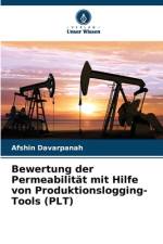 Bewertung der Permeabilität mit Hilfe von Produktionslogging-Tools (PLT) af Afshin Davarpanah