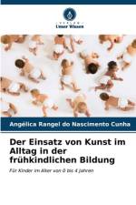 Der Einsatz von Kunst im Alltag in der frühkindlichen Bildung af Angélica Rangel do Nascimento Cunha