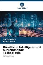 Künstliche Intelligenz und aufkommende Technologie af D K Chauhan