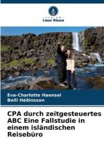 CPA durch zeitgesteuertes ABC Eine Fallstudie in einem isländischen Reisebüro af Eva-Charlotte Haensel