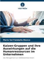 Kaizen-Gruppen und ihre Auswirkungen auf die Humanressourcen im Unternehmen af Maria Sol Falabella Bianco