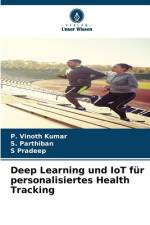 Deep Learning und IoT für personalisiertes Health Tracking af P. Vinoth Kumar