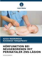 HÖRFUNKTION BEI NEUGEBORENEN MIT PERINATALER ZNS-LÄSION af Aziza Madrimova