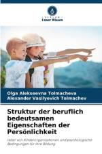 Struktur der beruflich bedeutsamen Eigenschaften der Persönlichkeit af Olga Alekseevna Tolmacheva
