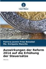 Auswirkungen der Reform 2014 auf die Erhöhung der Steuersätze af Patricia Jazmín Frias Baizabal