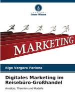 Digitales Marketing im Reisebüro-Großhandel af Rigo Vergara Pariona
