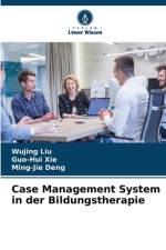 Case Management System in der Bildungstherapie af Wujing Liu