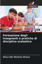 Formazione degli insegnanti e pratiche di disciplina scolastica af Alma Lidia Martinez Olivera