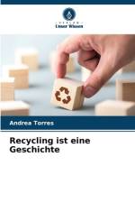 Recycling ist eine Geschichte af Andrea Torres